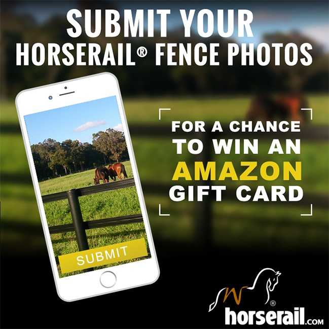 Submit your Horserail® Fence Photos for a Chance to Win